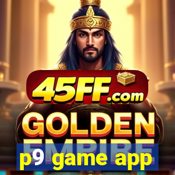 p9 game app